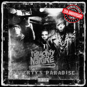 Album Poverty's Paradise (25th Anniversary - Remastered) (Explicit) from Naughty By Nature