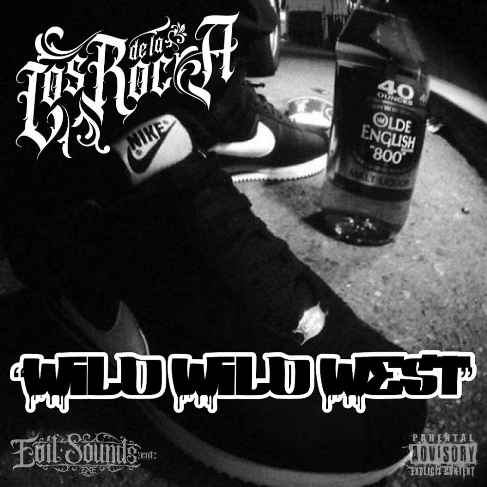 Wild Wild West (feat. Los De La Roca) (Explicit)