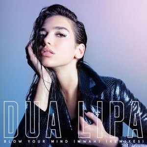 收聽Dua Lipa的Blow Your Mind (Mwah) (Alex Metric Remix) (Explicit)歌詞歌曲