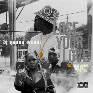 อัลบัม Lose Your Love (Explicit) ศิลปิน DJ Young Samm