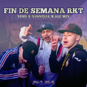 ดาวน์โหลดและฟังเพลง Fin de semana RKT (feat. YOSU JV & GONNZIAL) พร้อมเนื้อเพลงจาก Ale Mix