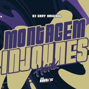 收聽DJ ERRY ORIGINAL的Montagem Injounes Heak (Explicit)歌詞歌曲