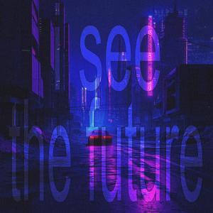 Squirl beats的專輯i see the future (feat. squirl beats & kinsage)