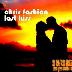 ดาวน์โหลดและฟังเพลง Last Kiss (Original Mix) พร้อมเนื้อเพลงจาก Chris Fashion