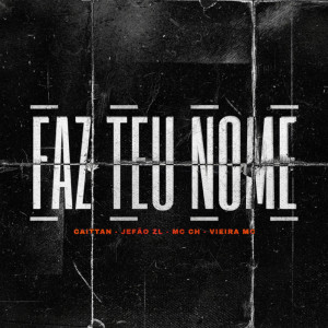 收聽CAITTAN的FAZ TEU NOME (Explicit)歌詞歌曲