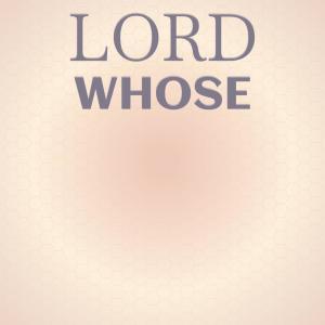 อัลบัม Lord Whose ศิลปิน Various