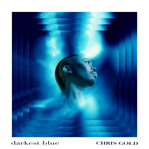 ดาวน์โหลดและฟังเพลง Darkest Blue พร้อมเนื้อเพลงจาก Chris Gold