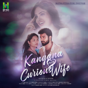 Kangana and The Curious Wife (From "The Untold Love Story") dari Dharan Kumar