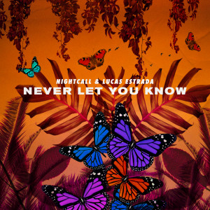 收聽Nightcall的Never Let You Know歌詞歌曲