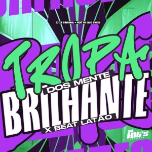 Listen to Tropa Dos Mente  Brilhante  x Beat Latão (Explicit) song with lyrics from DJ ZS ORIGINAL