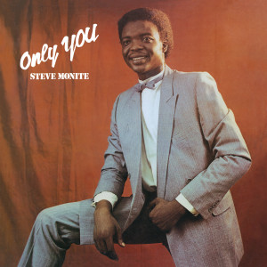 收聽Steve Monite的Only You歌詞歌曲