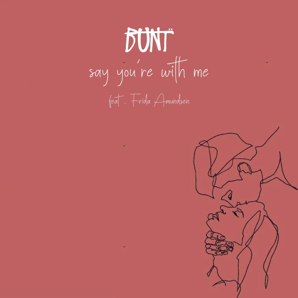 say you´re with me (feat. Frida Amundsen)