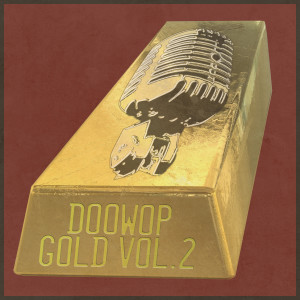 Various Artists的專輯Doowop Gold, Vol. 2