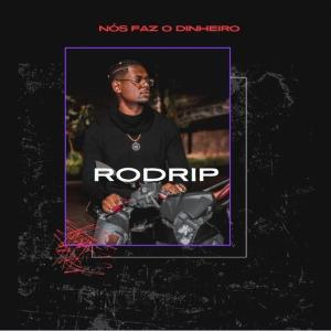 Listen to Nós Faz o Dinheiro song with lyrics from Rodrip