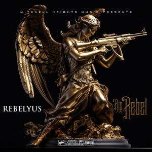 Rebelyus的專輯Big Rebel (Explicit)