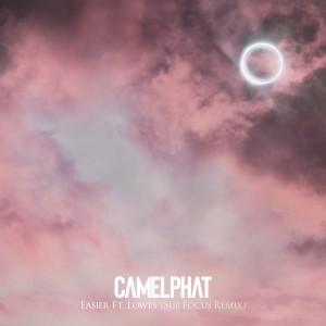 ดาวน์โหลดและฟังเพลง Easier (Sub Focus Remix) พร้อมเนื้อเพลงจาก CamelPhat