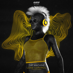 Listen to Lose Control song with lyrics from The Machine