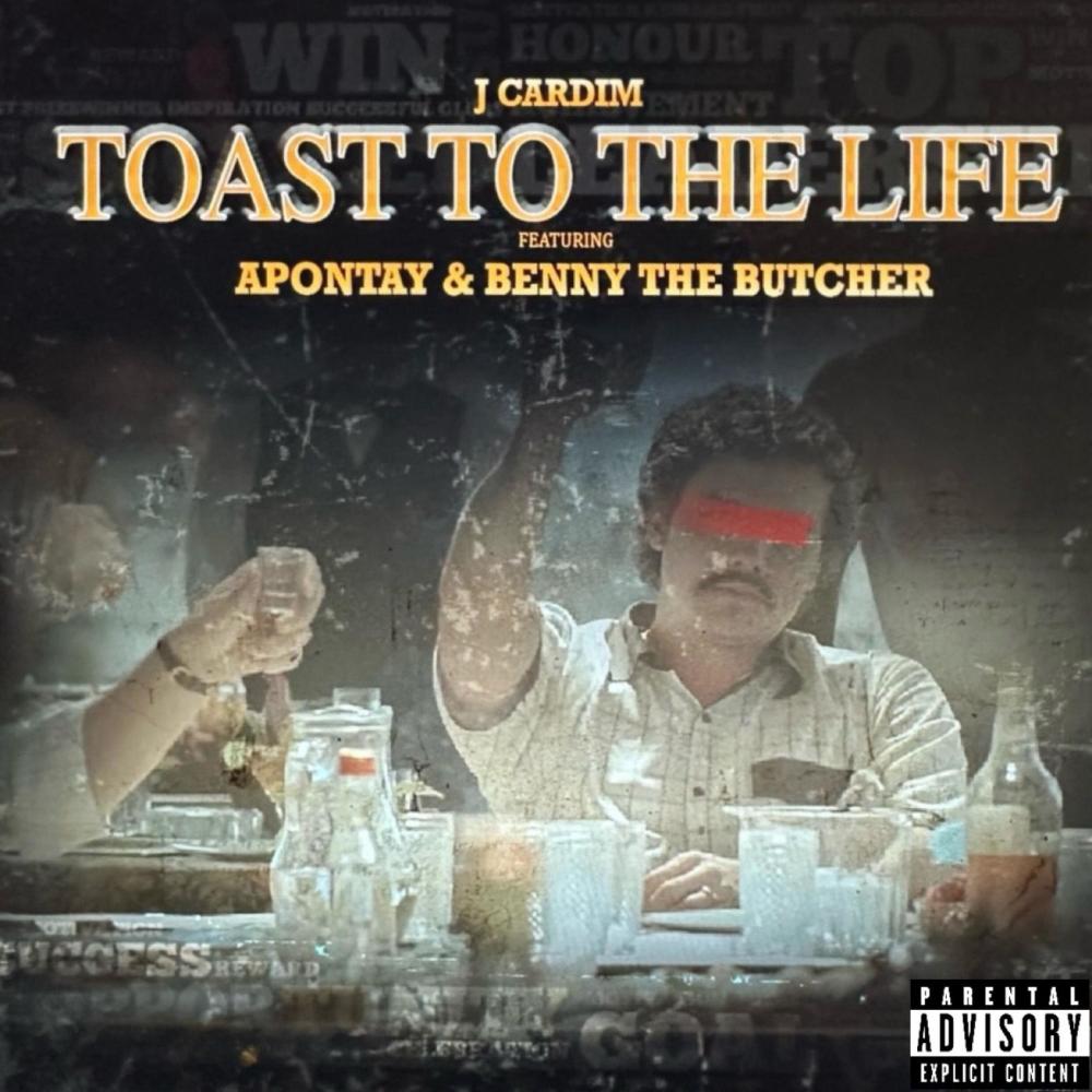 Toast to the Life (feat. Apontay & Benny the Butcher) (Explicit)