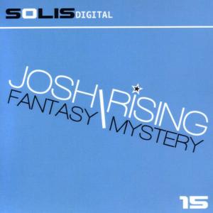 Josh Rising的專輯Fantasy-Mystery