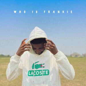 Album Who is Frankie oleh Frankie