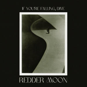 ดาวน์โหลดและฟังเพลง If You're Falling, Dive พร้อมเนื้อเพลงจาก Redder Moon