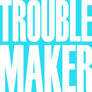 ดาวน์โหลดและฟังเพลง Troublemaker พร้อมเนื้อเพลงจาก Hit Mix