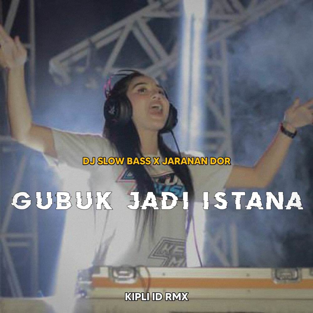 DJ GUBUK JADI ISTANA BASS HOREG JARANAN DOR (Explicit)
