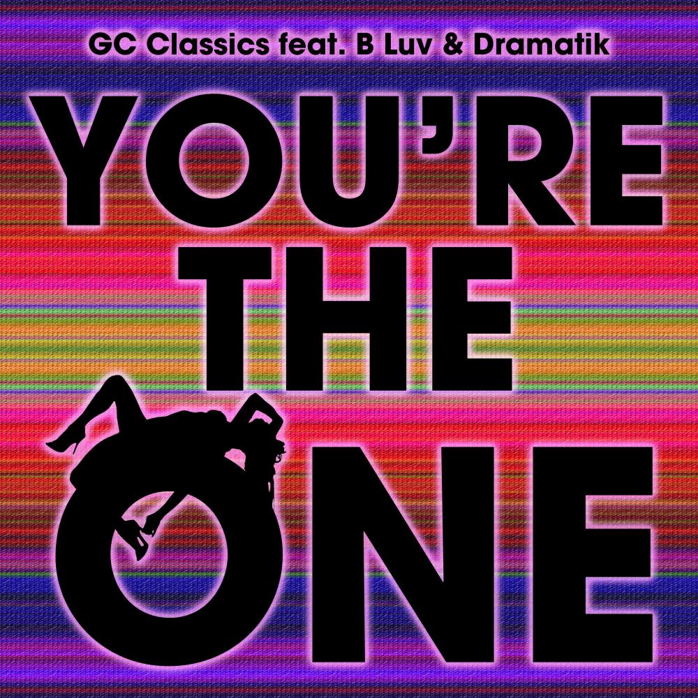 You're the One (feat. B Luv & Dramatik)