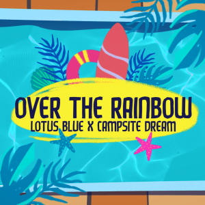 ดาวน์โหลดและฟังเพลง Over The Rainbow พร้อมเนื้อเพลงจาก Lotus Blue