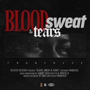Album Blood Sweat & Tears (Explicit) from Franchize