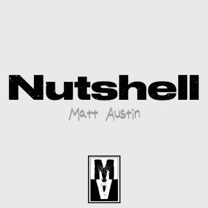 收聽Matt Austin的Nutshell歌詞歌曲