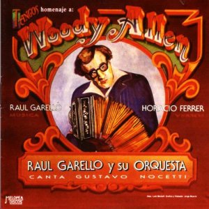 收聽Raul Garello的Woody Allen歌詞歌曲