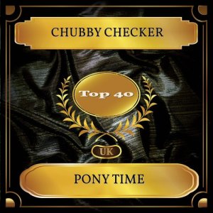 ดาวน์โหลดและฟังเพลง Pony Time พร้อมเนื้อเพลงจาก Chubby Checker