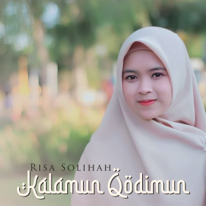 Listen to Kalamun Qodimun song with lyrics from Risa Solihah