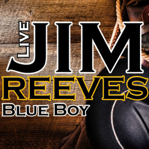 ดาวน์โหลดและฟังเพลง Blue Boy (Live) พร้อมเนื้อเพลงจาก Jim Reeves