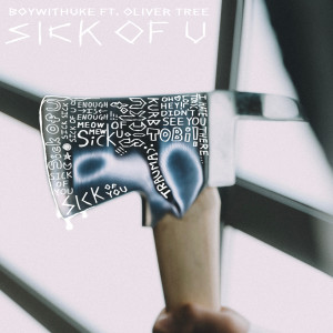 BoyWithUke的專輯Sick of U (Explicit)