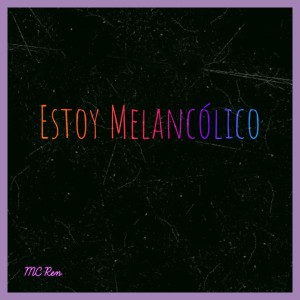 MC Ren的專輯Estoy Melancólico