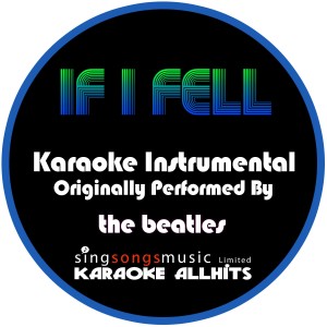 ดาวน์โหลดและฟังเพลง If I Fell (Originally Performed By the Beatles) [Instrumental Version] (Instrumental Version) พร้อมเนื้อเพลงจาก Karaoke All Hits