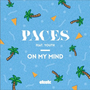 ดาวน์โหลดและฟังเพลง On My Mind พร้อมเนื้อเพลงจาก Paces