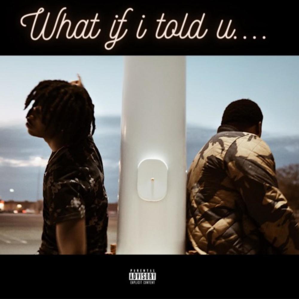 What If I Told U... (feat. OneTake Deon) (Explicit)
