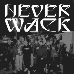 อัลบัม NEVER WACK (Explicit) ศิลปิน BRN