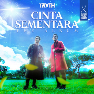 The Truth的專輯Cinta Sementara The Album