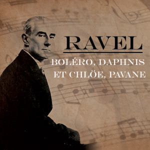 Album Ravel, Boléro, Daphnis et Chlöe, Pavane from The Ambrosian Singers