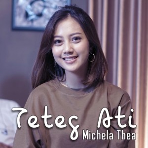 Dengarkan Teteg Ati lagu dari Michela Thea dengan lirik