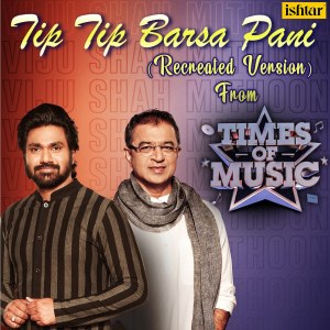 Dengarkan Tip Tip Barsa Pani (Recreated Version) (From "Times of Music") lagu dari Mithoon dengan lirik