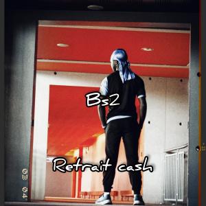 BS2的專輯Retrait cash (Explicit)