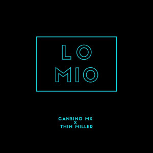收聽cansino的Lo Mio (Explicit)歌詞歌曲