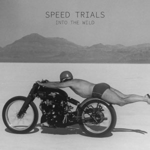 ดาวน์โหลดและฟังเพลง Into the Wild พร้อมเนื้อเพลงจาก Speed Trials