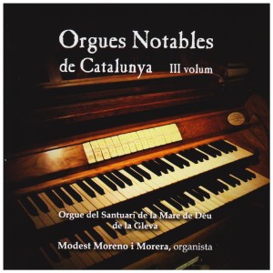 Modest Moreno i Morera的專輯Orgues Notables de Catalunya, Vol. III