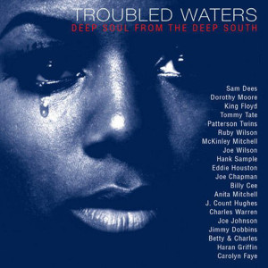 Various Artists的專輯Troubled Waters-Deep Soul From the Deep South